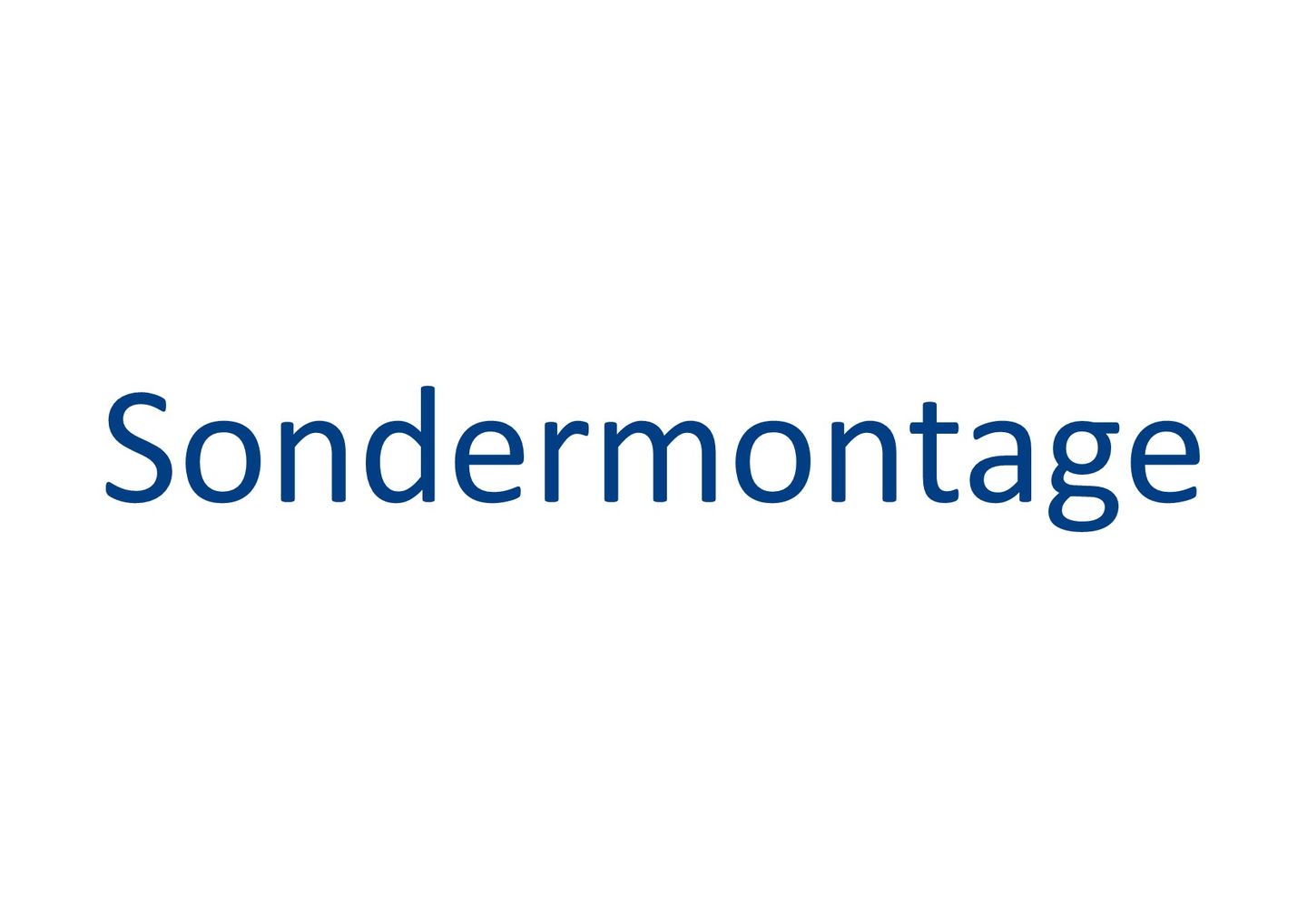 Sondermontage